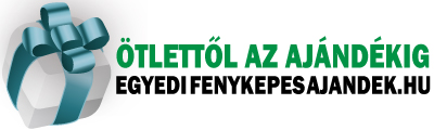 Egyedi fényképes ajándékkészítés                        