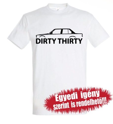 BMW-s póló - Dirthy Thirty