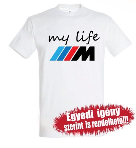 BMW-s póló - My Life M-es BMW színes logóval