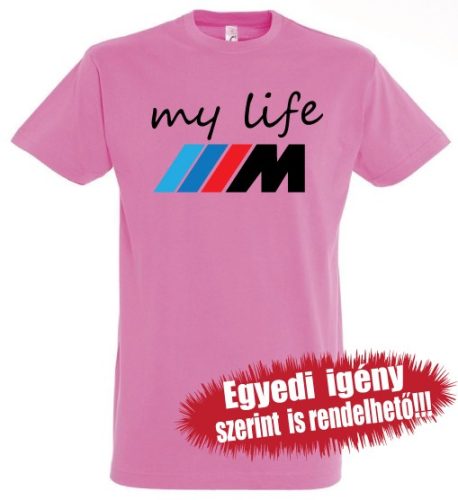 BMW-s póló - My Life M-es BMW színes logóval