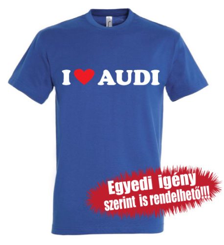 AUDI póló - I love Audi 