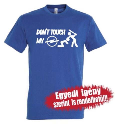 Opel póló - Don't touch my OPEL