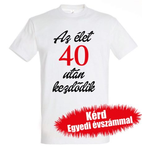 Születésnapi póló - Az élet X után kezdődik