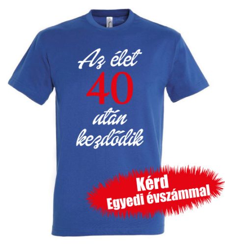 Születésnapi póló - Az élet X után kezdődik