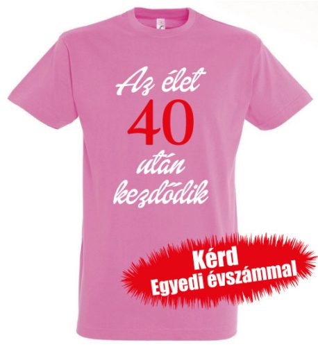 Születésnapi póló - Az élet X után kezdődik