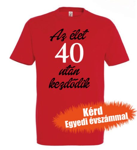 Születésnapi póló - Az élet X után kezdődik