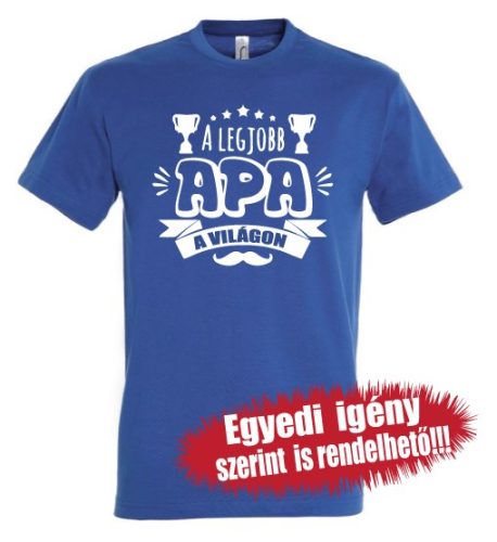 Póló Apáknak - A legjobb apa a világon