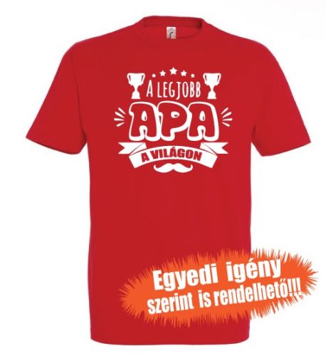 Póló Apáknak - A legjobb apa a világon