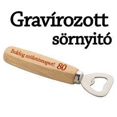   Sörnyitó fa nyéllel- 80.Születésnapra, Sörnyitó fa nyéllel- 80.Születésnapra