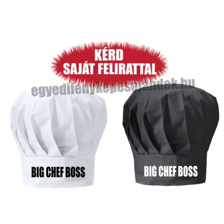 Szakácssapka - big chef boss - egyedi felirattal is