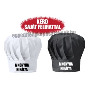 Szakácssapka - A konyha királya - egyedi felirattal is
